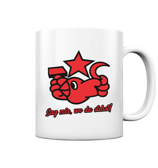 DDR Ostalgie Tasse • OKTOBERKLUB - SAG MIR, WO DU STEHST!
