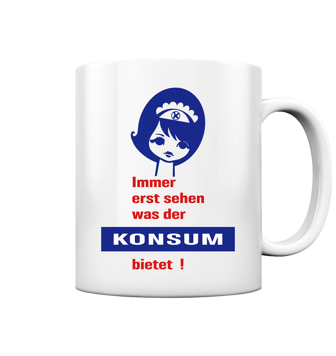 DDR Ostalgie Tasse • IMMER ERST SEHEN, WAS DER KONSUM BIETET! - ORIGINAL ILLUSTRATION