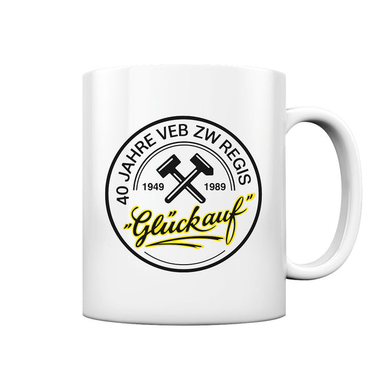 DDR Ostalgie Tasse • 40 JAHRE VEB ZW REGIS - GLÜCK AUF
