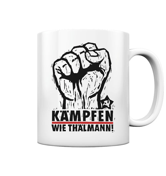 DDR Ostalgie Tasse • KÄMPFEN WIE THÄLMANN! (DDR-ORIGINAL-PLAKAT)